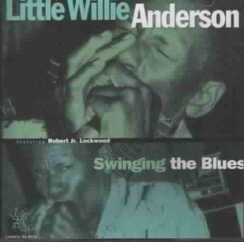 Little Willie Anderson/Swinging The Blues