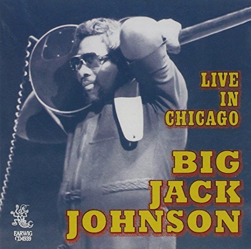 Big Jack Johnson/Live In Chicago