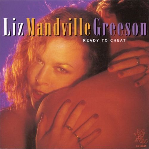 Liz Mandville Greeson/Ready To Cheat
