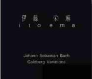 Johann Sebastian Bach Goldberg Variations Ito*ema (pno) 