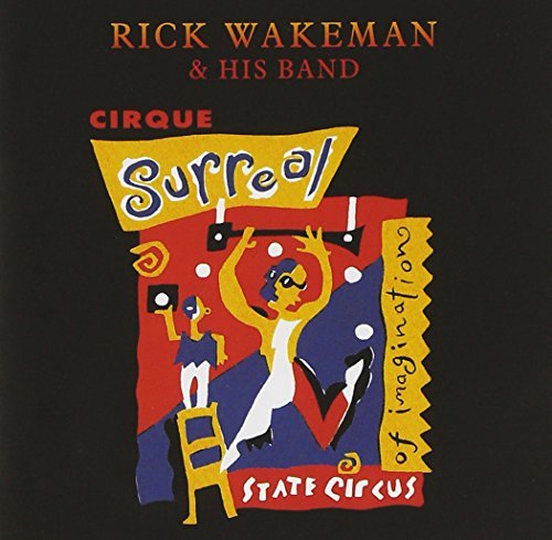 Rick Wakeman/Cirque Surreal@Import-Gbr