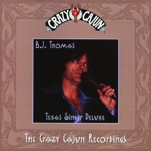 B.J. Thomas/Texas Singer Deluxe@Import-Gbr@Crazy Cajun Recordings