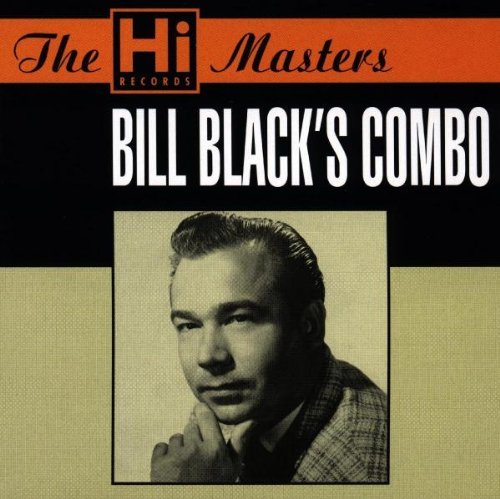 Bill Black's Combo/Hi Masters