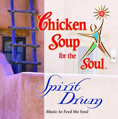 Chicken Soup For The Soul/Spirit Drum@Chicken Soup For The Soul