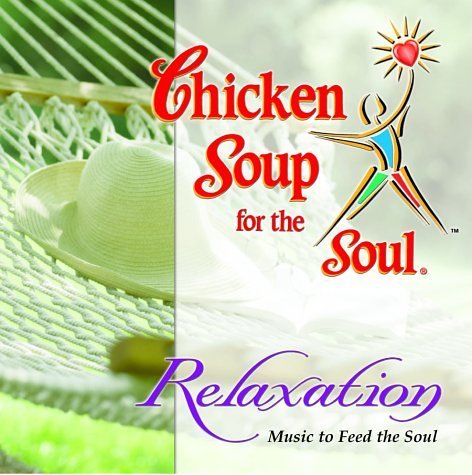 Chicken Soup For The Soul/Relaxation@Chicken Soup For The Soul
