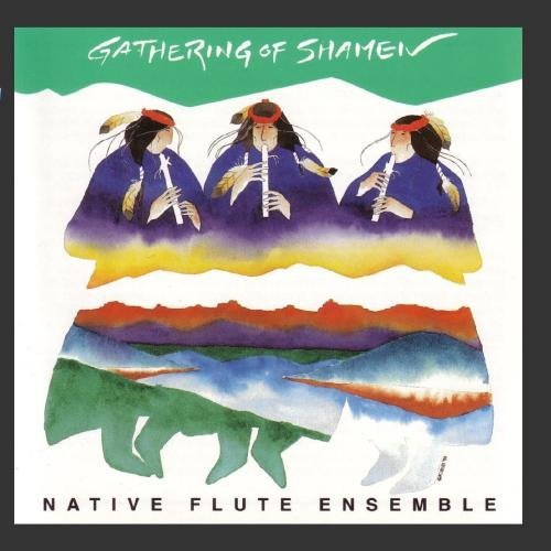 Native Flute Ensemble Gathering Of Shamen 