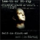 Leaether Strip/Self-Inflicted