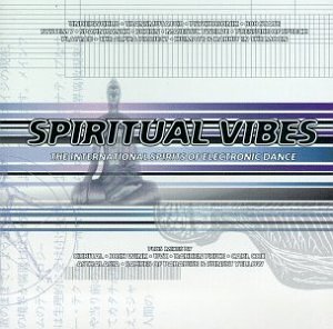 Spiritual Vibes-The Interna/Spiritual Vibes-The Internatio@Underworld/Transmutator@808 State/System 7/Spahn Ranch
