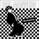 Bad Manners/Collection