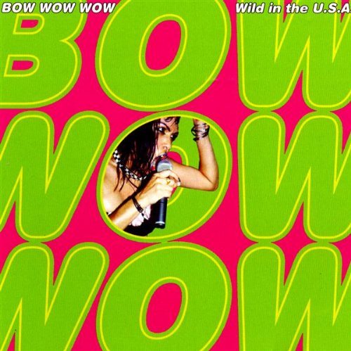 Bow Wow Wow/Wild In The U.S.A.@Import-Eu