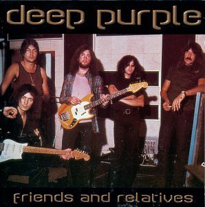 Deep Purple/Friends & Relatives