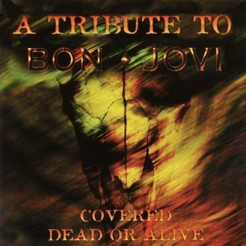 Covered Dead Or Alive/Covered Dead Or Alive@Mitchell/Rachelle/Hanson@T/T Bon Jovi