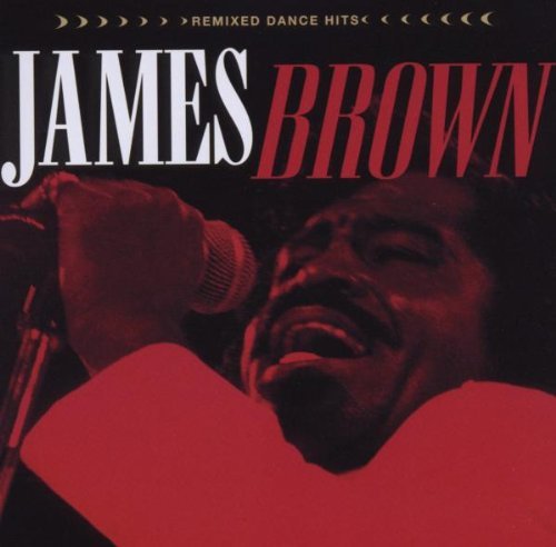 James Brown/Remixed Dance Hits