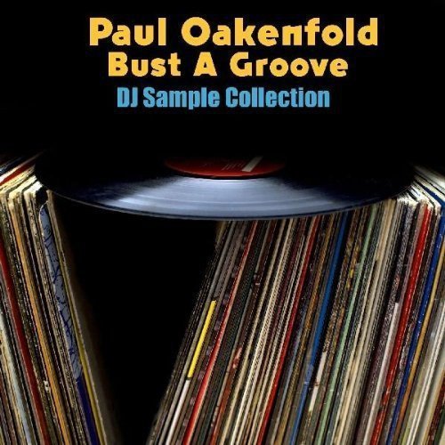 Paul Oakenfold/Bust A Groove