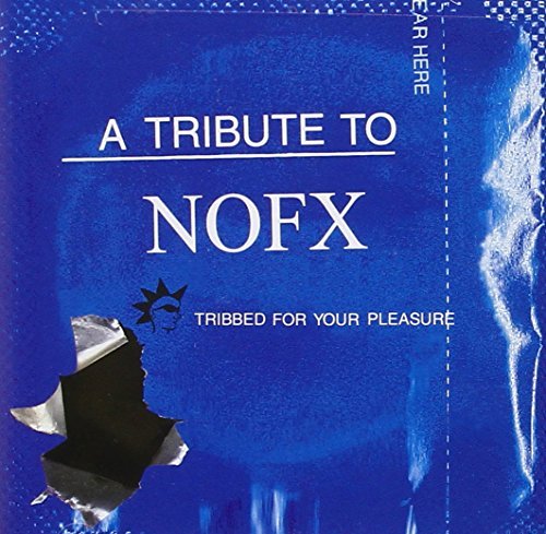 Tribute To Nofx Tribbed For Your Pleasure T T Nofx 