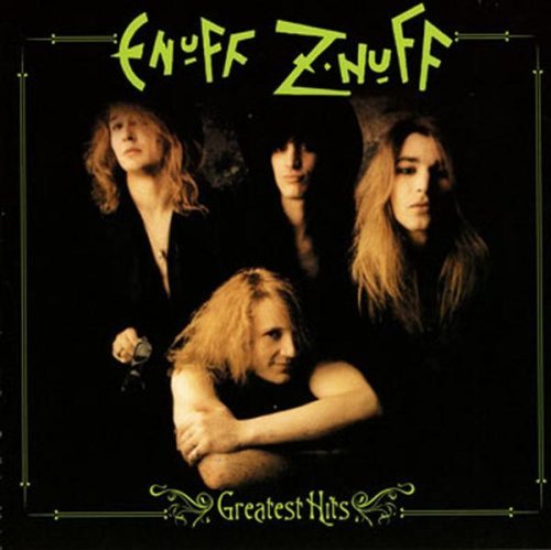 Enuff Z'Nuff/Greatest Hits