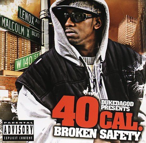 Dukedagod Presents 40 Cal./Broken Safety@Explicit Version