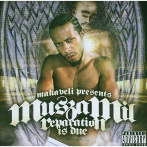 Makaveli Presents Muszamil/Reparation Is Due@Explicit Version