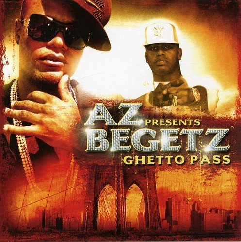 Az Presents Begetz/Ghetto Pass@Explicit Version