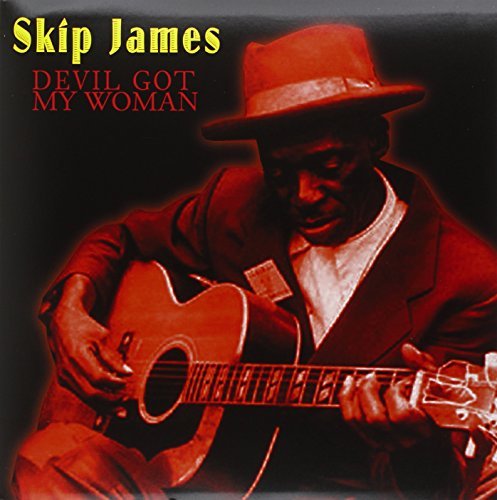 Skip James/Devil Got My Woman