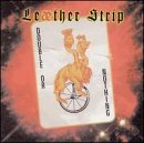 Leaether Strip/Double Or Nothing
