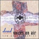 Dead Voices On Air/New Words Machine