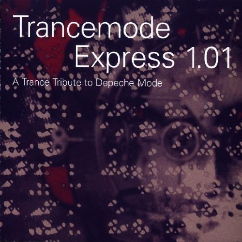 Trancemode Express 1.O1/Trancemode Express 1.01@Kirk/Executor/Delta Signal@T/T Depeche Mode