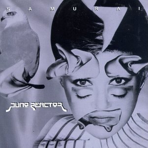 Juno Reactor/Samurai