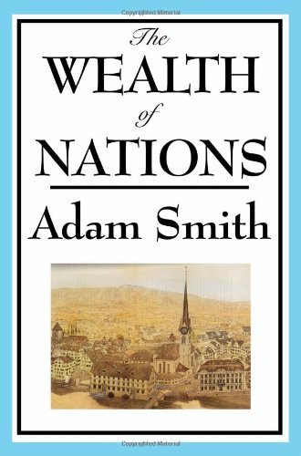 Adam Smith/The Wealth of Nations@ Books 1-5