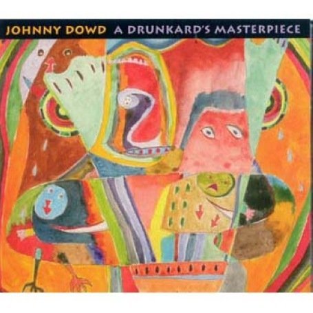 Johnny Dowd/Drunkard's Masterpiece@Import-Eu