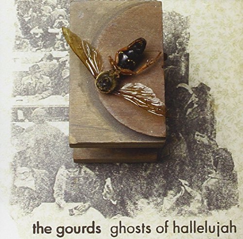 Gourds Ghosts Of Hallelujah 
