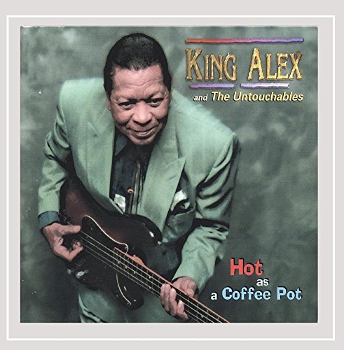 King Alex Hot As A Coffee Pot Import Hol Feat. Booth Nolan Hemphill 