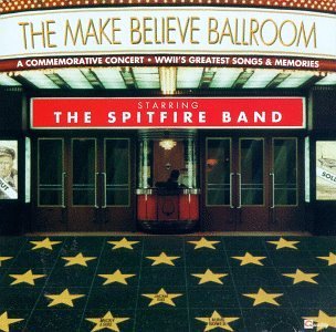 Spitfire Band/Make Believe Ballroom