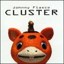 Johnny Fiasco/Cluster