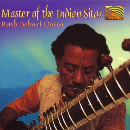 Rash Behari Datta/Master Of The Indian Sitar