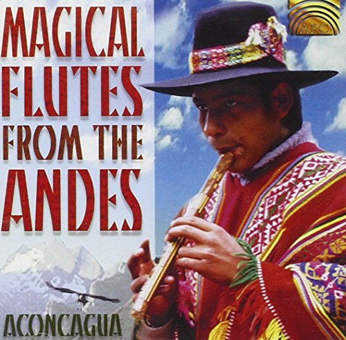 Aconcagua/Magical Flutes From The Andes