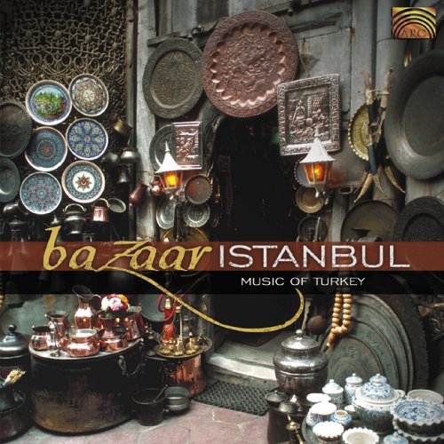 Bazaar Istanbul-Music Of Turke/Bazaar Istanbul-Music Of Turke