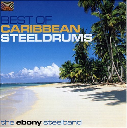 Ebony Steelband/Best Of Caribbean Steeldrums