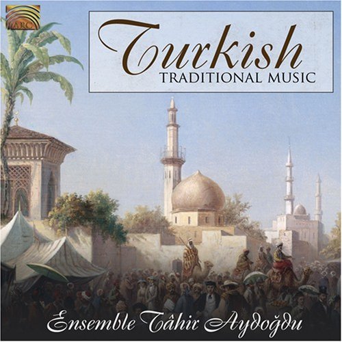Ensemble Tahir Aydogdu/Turkish Traditional Music