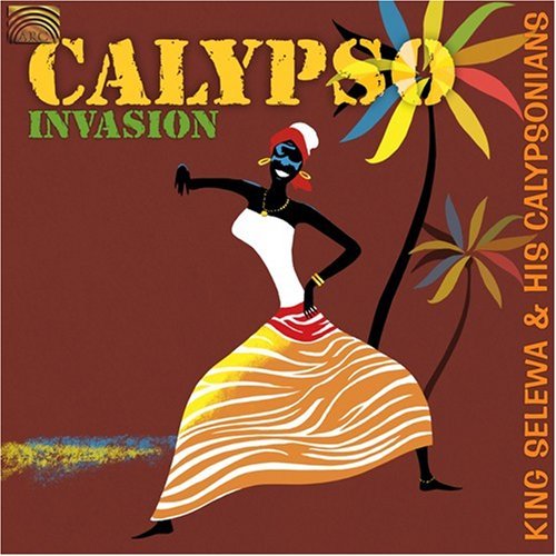 King Selewa & His Calypsonians/Calypso Invasion (Africa)