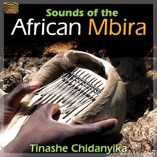 Tinashe Chidanyika/Sounds Of The African Mbira