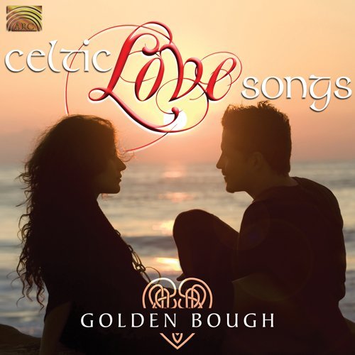 Golden Bough/Celtic Love Songs