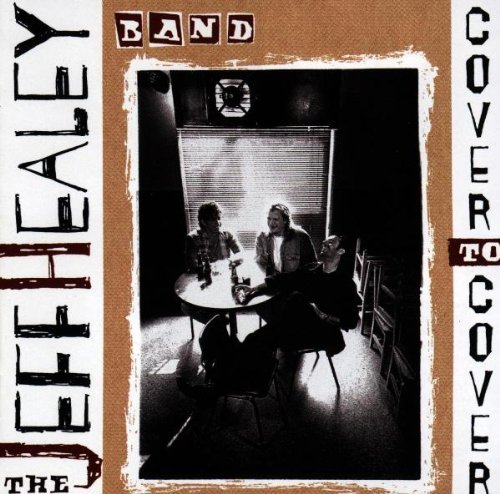 Jeff Healey Band/Cover To Cover@Import-Gbr