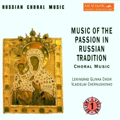 Leningrad Glinka Choir/Music Of The Passion@Chernushenko/Leningrad Glinka