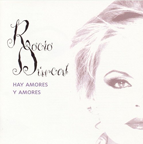 Rocio Durcal/Hay Amores Y Amores