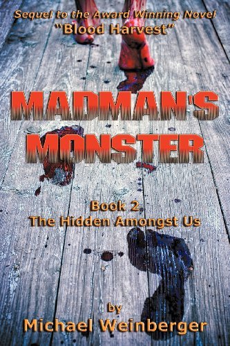 MICHAEL LOUIS WEINBERGER/Madman's Monster
