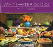 Shelley Adams Whitewater Cooks With Friends 