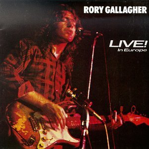 Rory Gallagher/Live In Europe-Stage Struck
