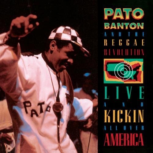 Pato Banton/Live & Kickin' All Over Americ