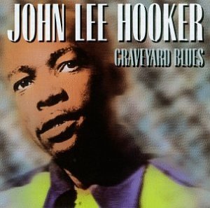 John Lee Hooker/Graveyard Blues